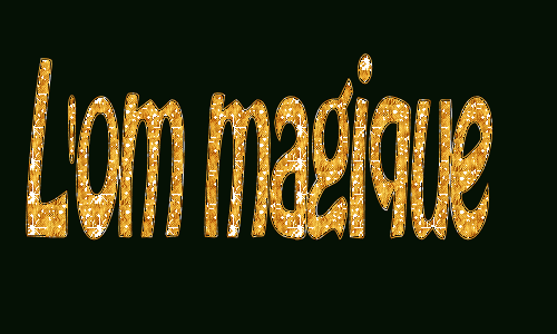 l'Om magik...